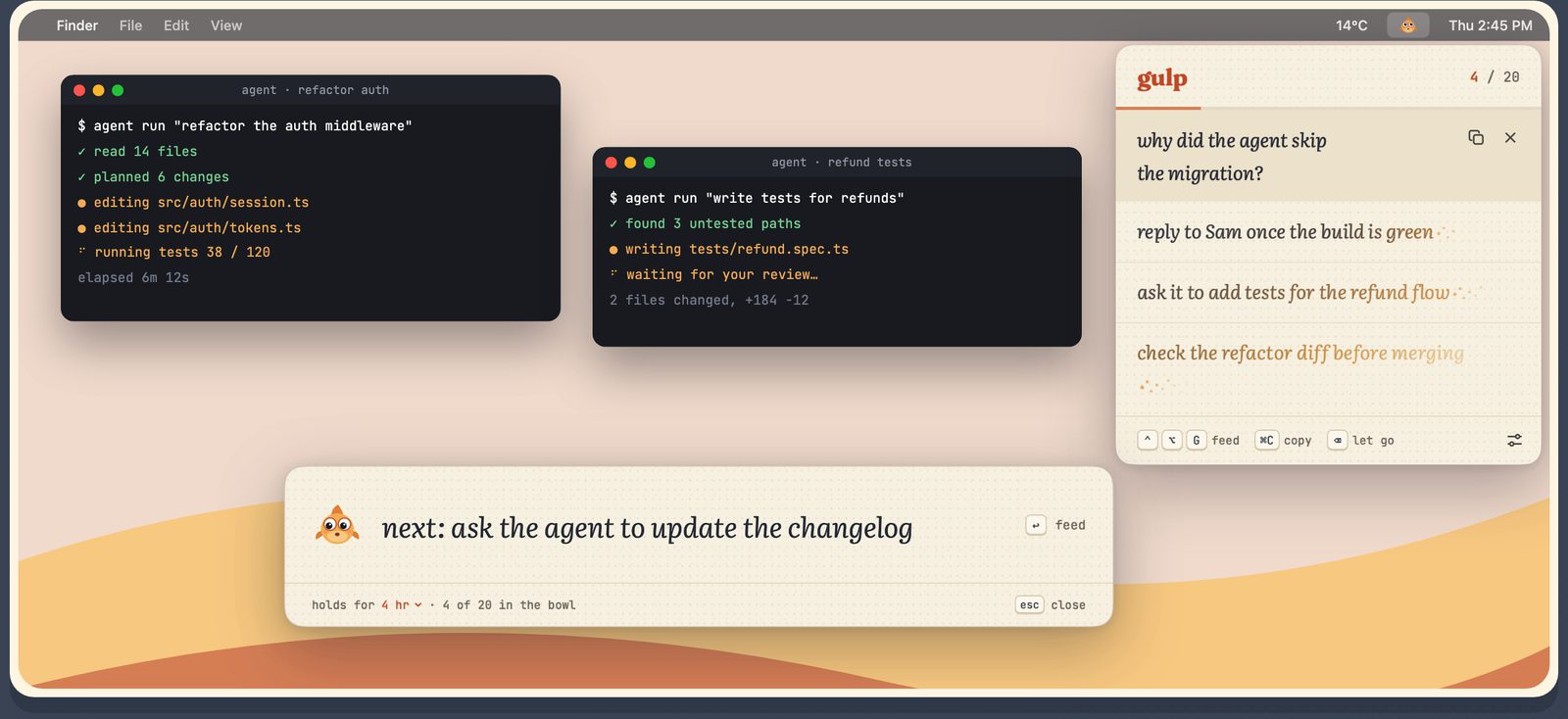 A Mac desktop with two agent terminals running, a refactor and a set of refund tests waiting for review. The capture strip holds the follow-up “next: ask the agent to update the changelog”, and the bowl under the menu bar fish holds earlier follow-ups at different ages.